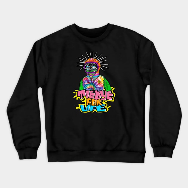 tiedye for life Crewneck Sweatshirt by Pararel terror